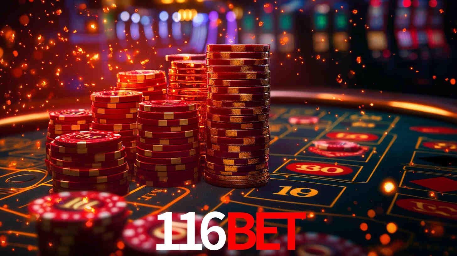 Explore as vantagens do 116Bet: serviço profissional e confiabilidade